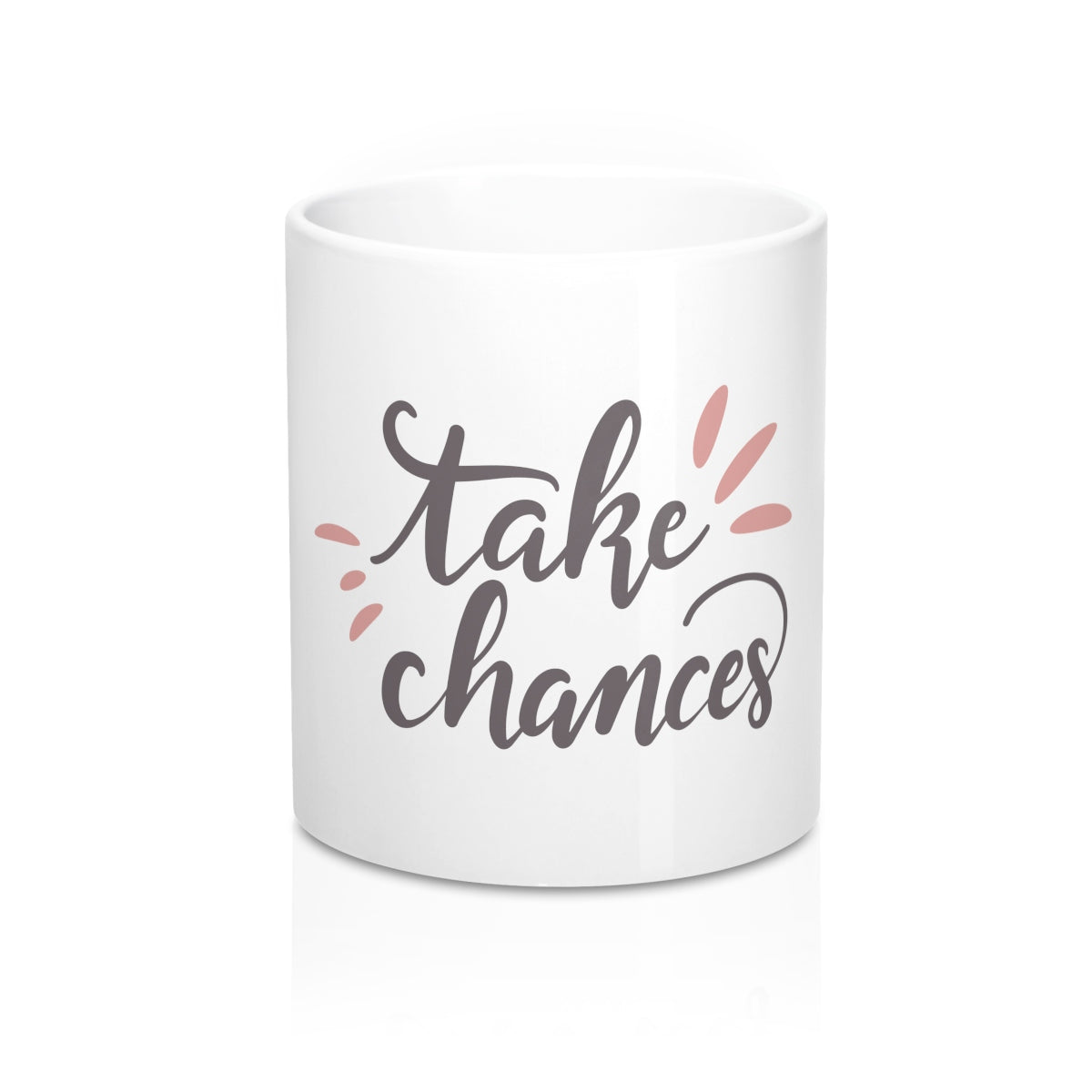 Take Chances 11oz Ceramic Mug - Inspired By Savy